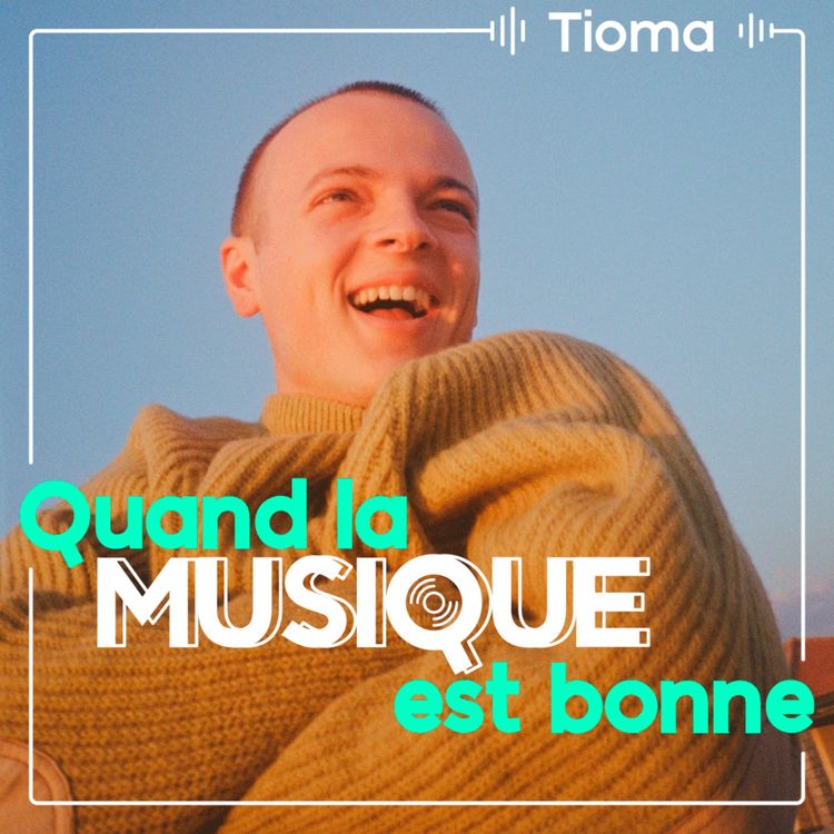 cover art for Tioma - Quand la musique est bonne