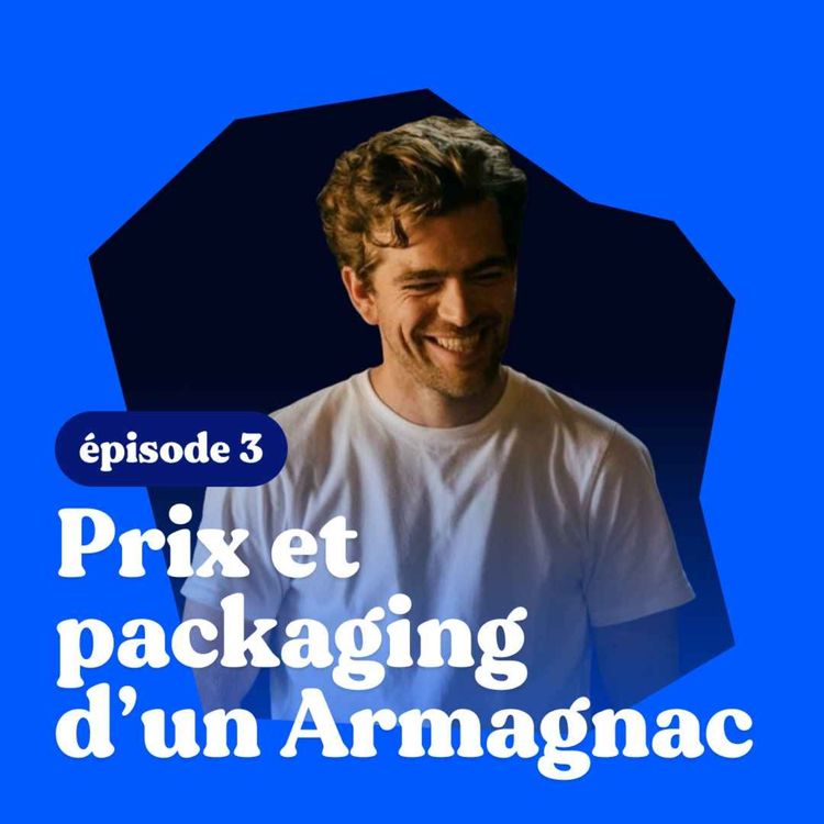 cover art for ALABAT ARMAGNAC 3/4 : comment fixer le prix et designer la bouteille et les étiquettes de son Armagnac