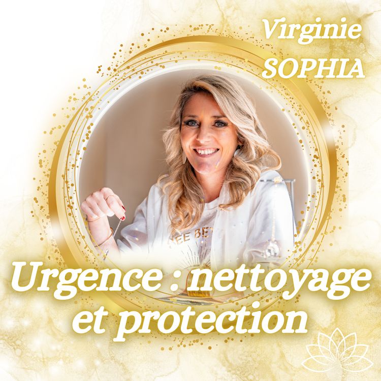 cover art for Urgence : Protection et nettoyage énergétique indispensables