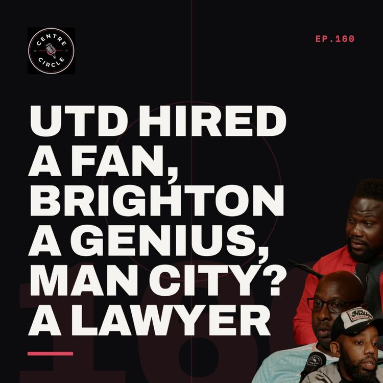 cover art for MANCHESTER UNITED HIRED A FAN, BRIGHTON A GENIUS, MAN CITY? A LAWYER...