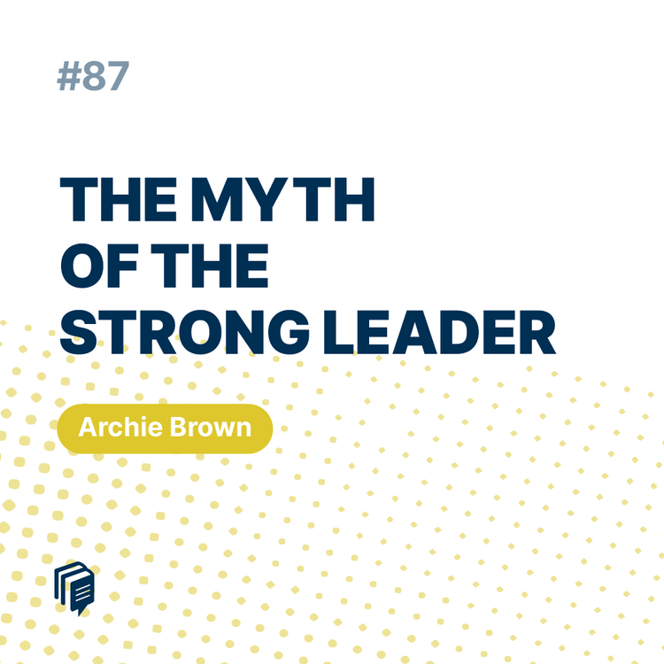 cover art for 6-87: The myth of the strong leader افسانه رهبر قدرتمند