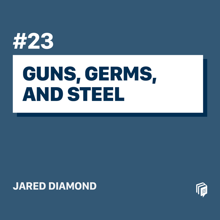 cover art for 2-23: Guns, Germs, and Steel (خلاصه‌ی کتاب اسلحه، میکروب، فولاد)