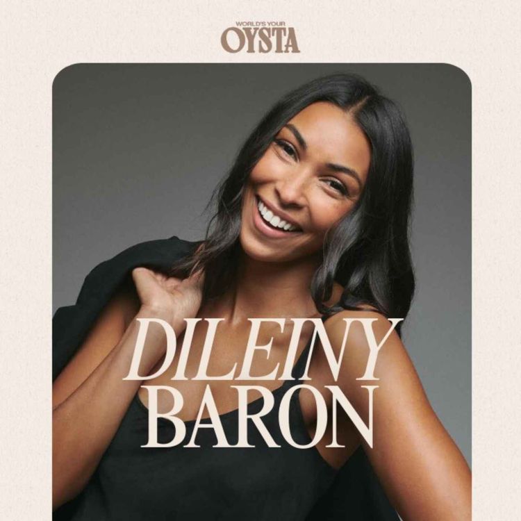 cover art for Starting Over at Thirty and Manifesting More after Forty with Dileiny Baron