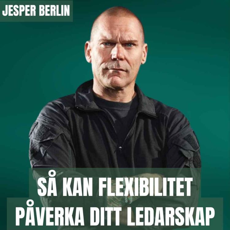 cover art for Så kan flexibilitet påverka ditt ledarskap