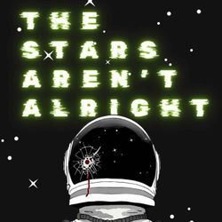 cover art for The Stars Aren't Alright | Call of Cthulhu Actual Play