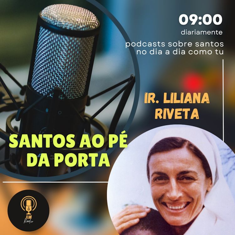 cover art for EP27 - Santos ao pé da porta: Irmã Liliana Rivetta