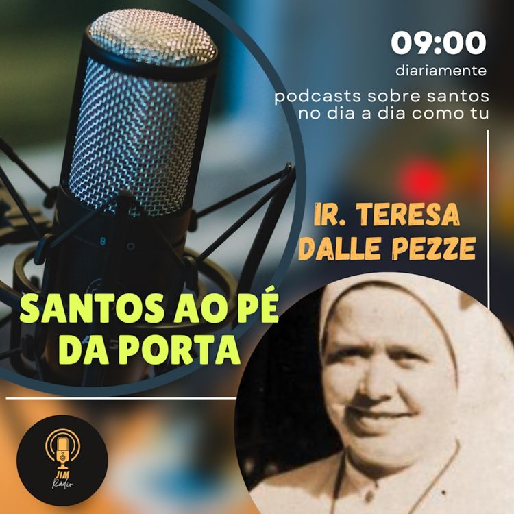 cover art for EP28 - Santos ao pé da porta_Irmã Teresa Dalle Pezze