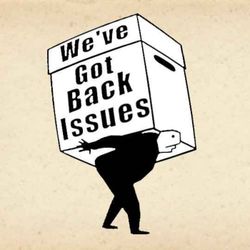 cover art for We've Got Back Issues
