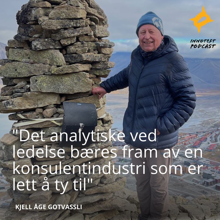 cover art for Ledelse er ikke en oppskrift – om intuisjon, myter og de tre pilarene | Kjell Åge Gotvassli