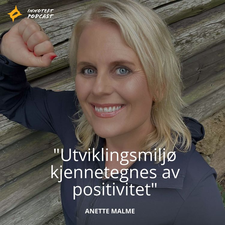 cover art for S4E7 Anette Malme - Gründer av Networco "Utviklingsmiljø kjennetegnes av positivitet"