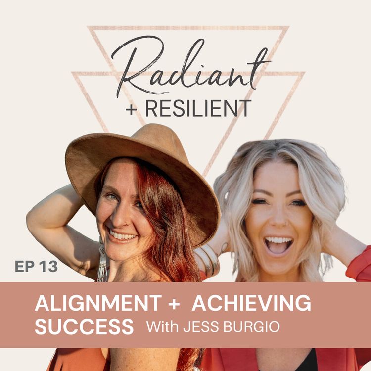 cover art for Alignment + Achieving Success with Jess Burgio