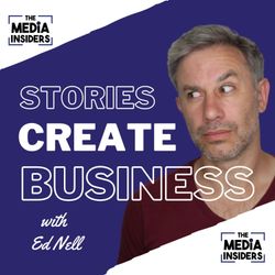 cover art for The Media Insiders: Stories Create Business
