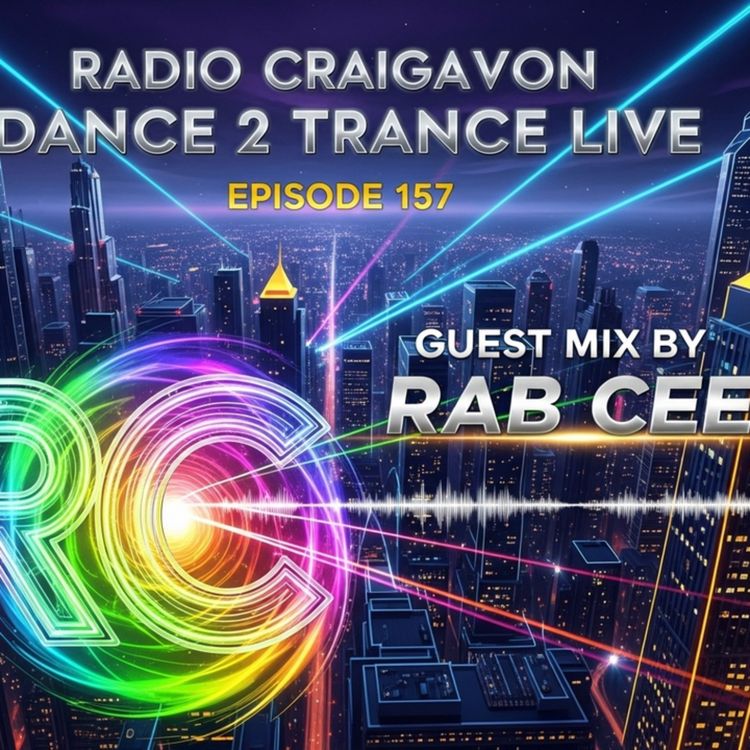 cover art for Guest Mix by Rab Cee on Radio Craigavon Dance 2 Trance LIVE Episode 157