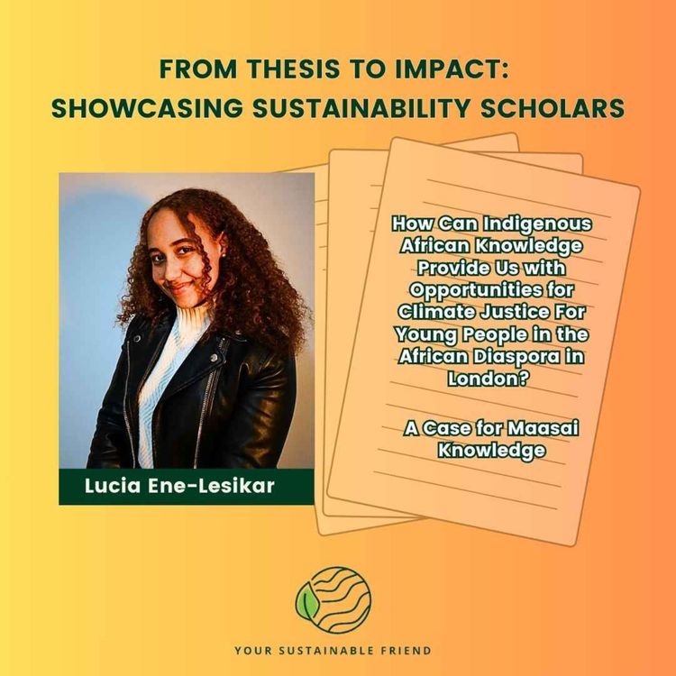 cover art for Indigenous Knowledge, Global Impact: Reclaiming Maasai Wisdom for Sustainable Futures with Lucia Ene-Lesikar