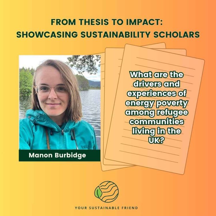 cover art for Energy Poverty: investigating efficiency, equity, social justice and refugee communities in the UK with Manon Burbidge