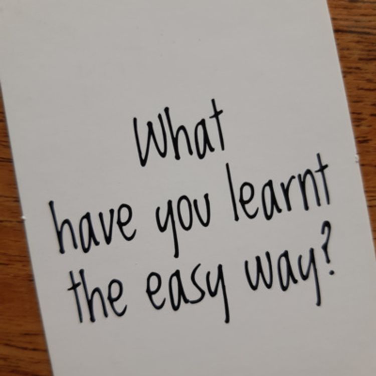 cover art for Tell Me More 1 - 'What have you learnt the easy way?'