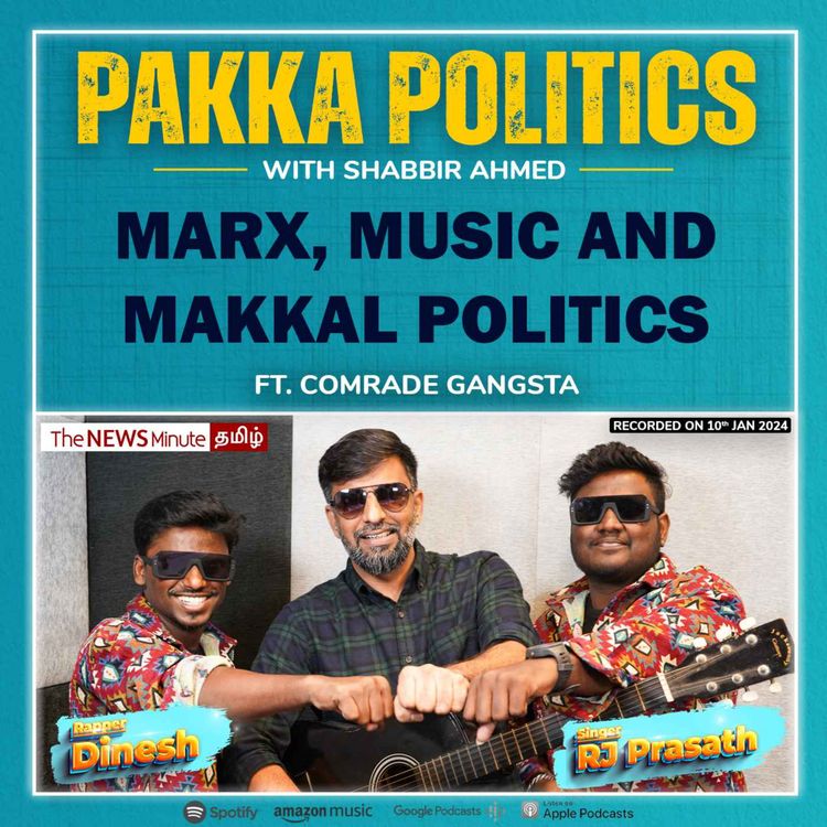 cover art for Marx, Music and Makkal Politics - Ft. Comrade Gangsta
