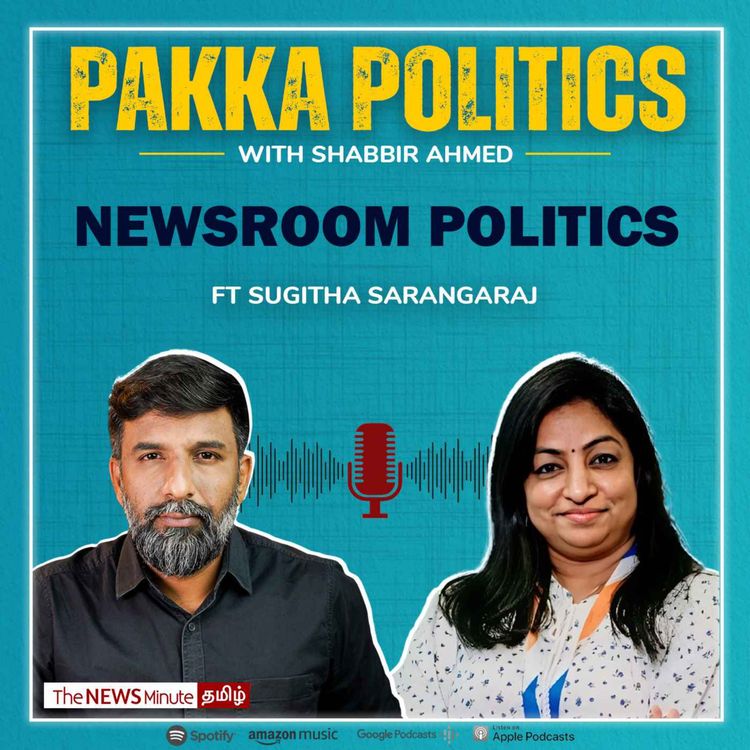 cover art for Pakka Politics Ep 7: Ft Sugitha Sarangaraj on Newsroom Politics