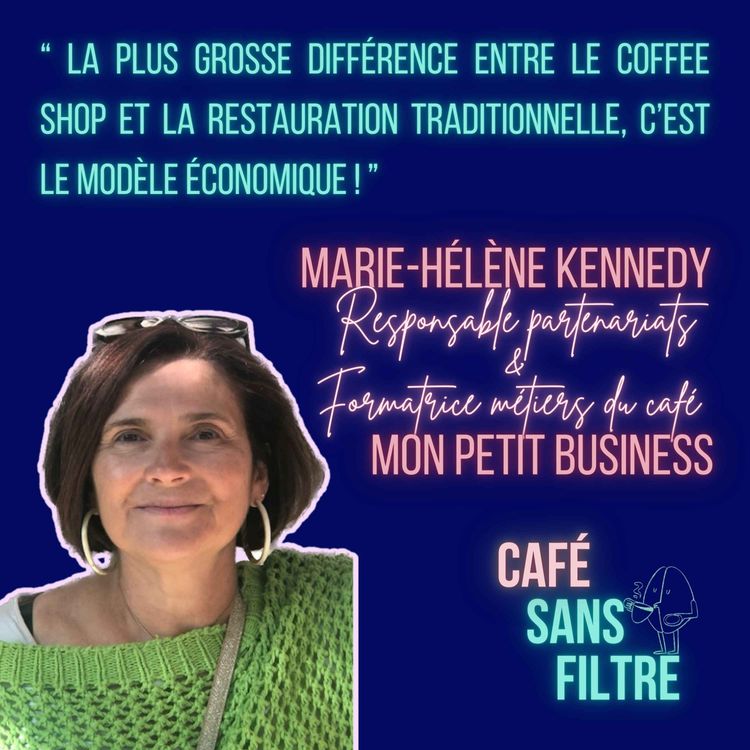 cover art for #17 Le modèle économique du coffee shop décrypté par Marie-Hélène Kennedy