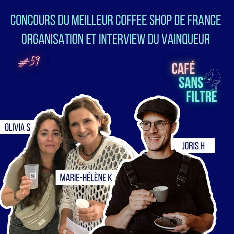 cover art for #59 Concours du meilleur coffee shop de France - Organisation et interview du vainqueur