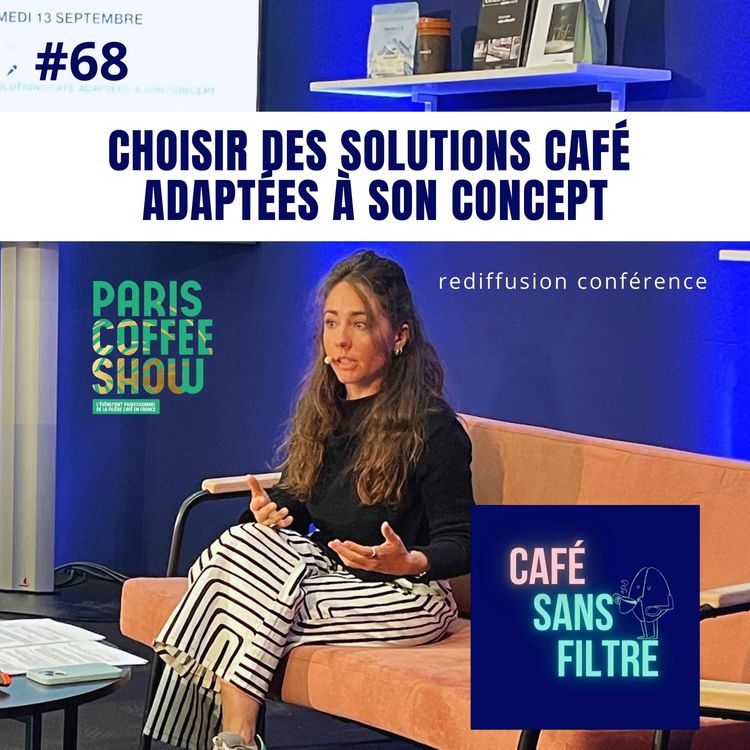 cover art for #68 Choisir des solutions café adaptées à son concept