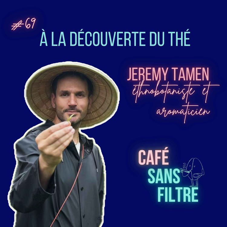 cover art for #69 Et le thé dans tout ça ? 