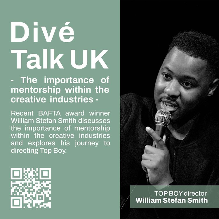 cover art for #10 - "The importance of mentorship within the creative industries" with TOP BOY director William Stefan Smith