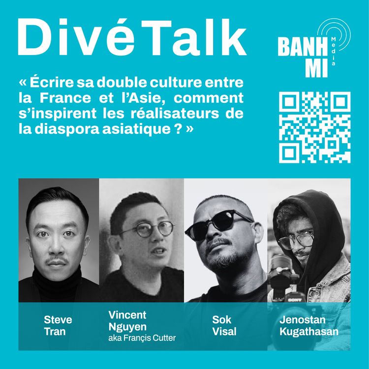 cover art for #15 "Écrire sa double culture entre la France et l'Asie, comment s'inspirent les réalisateurs de la diaspora asiatique ?"