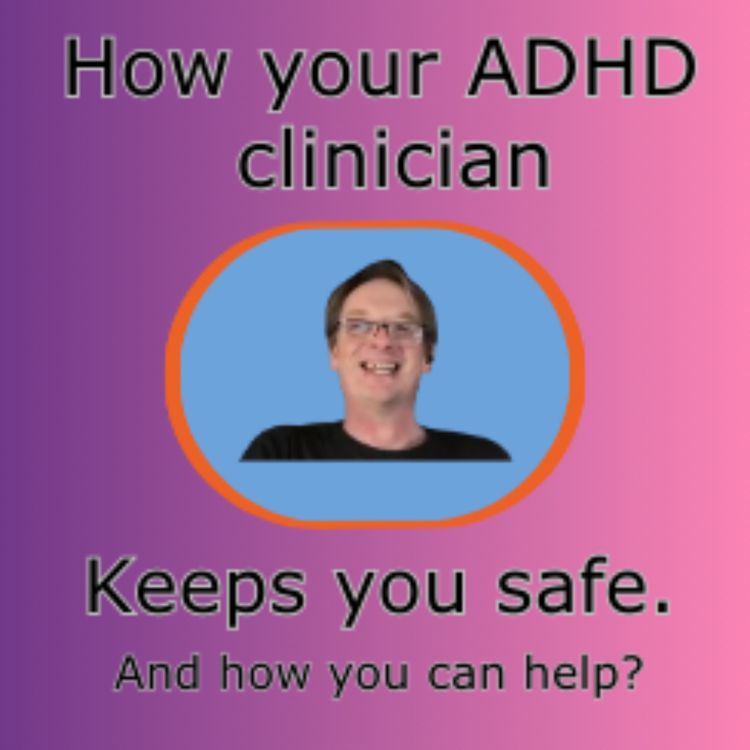 cover art for How your ADHD clinician keeps you safe.