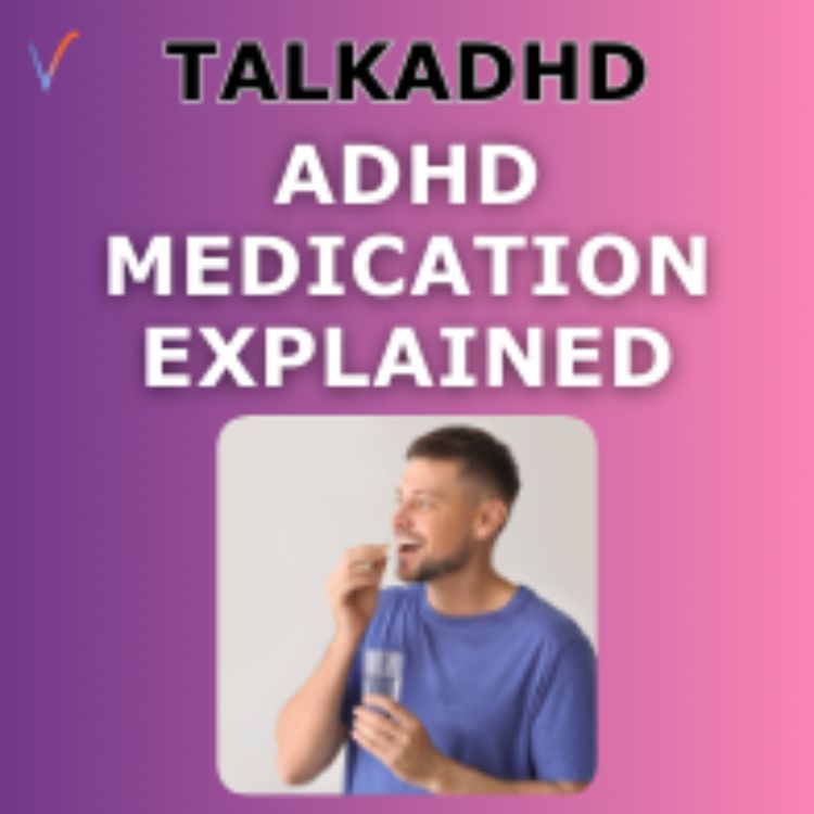 cover art for ADHD Medication Explained by a Clinical prescriber