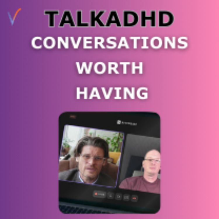 cover art for TALKADHD - Converasations worth having