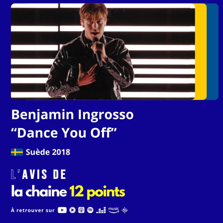 cover art for Benjamin Ingrosso - "Dance You Off" - Suède 🇸🇪 2018 - L’avis de la chaine 12 points