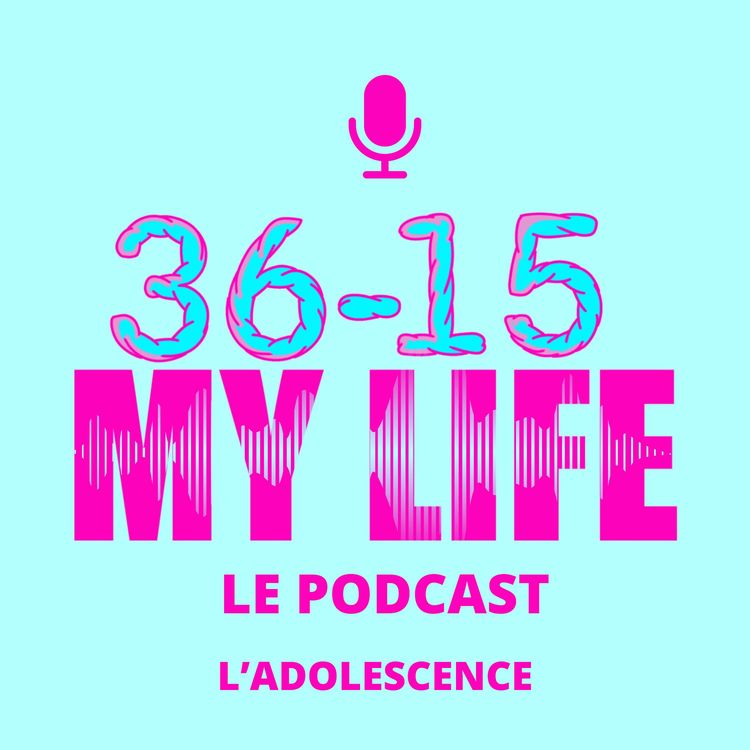 cover art for 36-15 My Life : L'adolescence#3