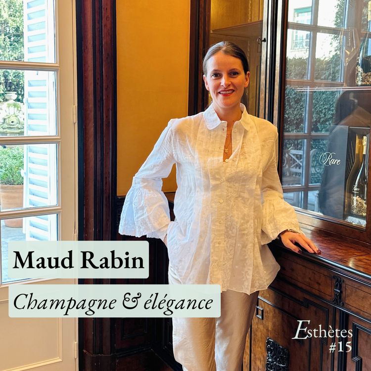 cover art for Episode #15 - Maud rabin - Champagne & élégance