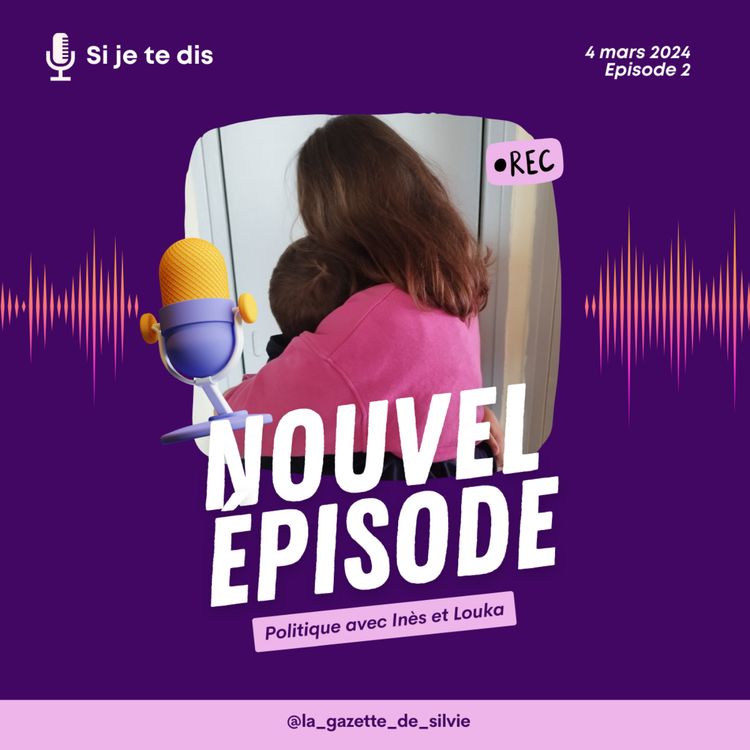 cover art for Episode n°2 Politique avec Inès et Louka 