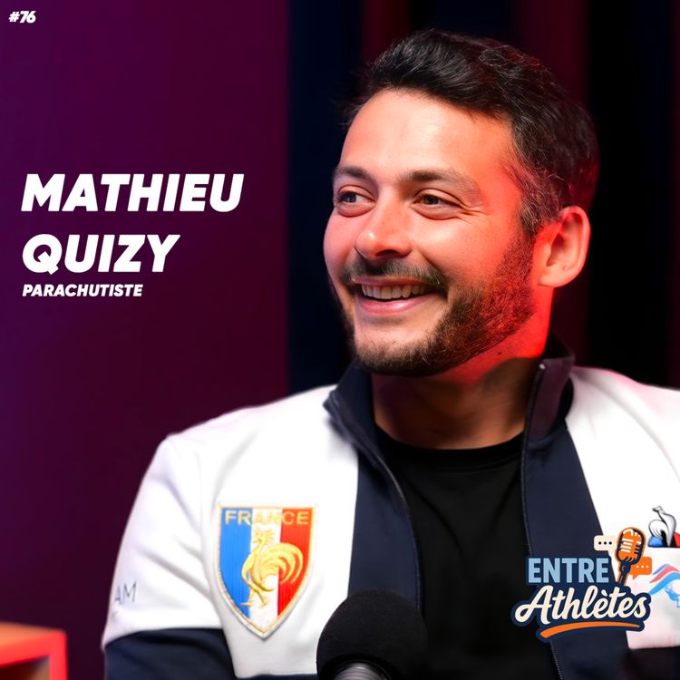 cover art for #76 – Le ciel est son terrain de jeu ☁️ (Parachutisme avec Mathieu Quizy)