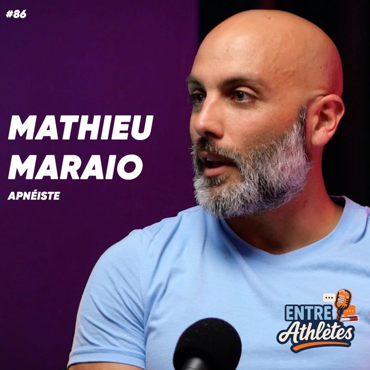 cover art for #87 - Il plonge à 111m sans respirer : l’incroyable parcours de Mathieu Maraio