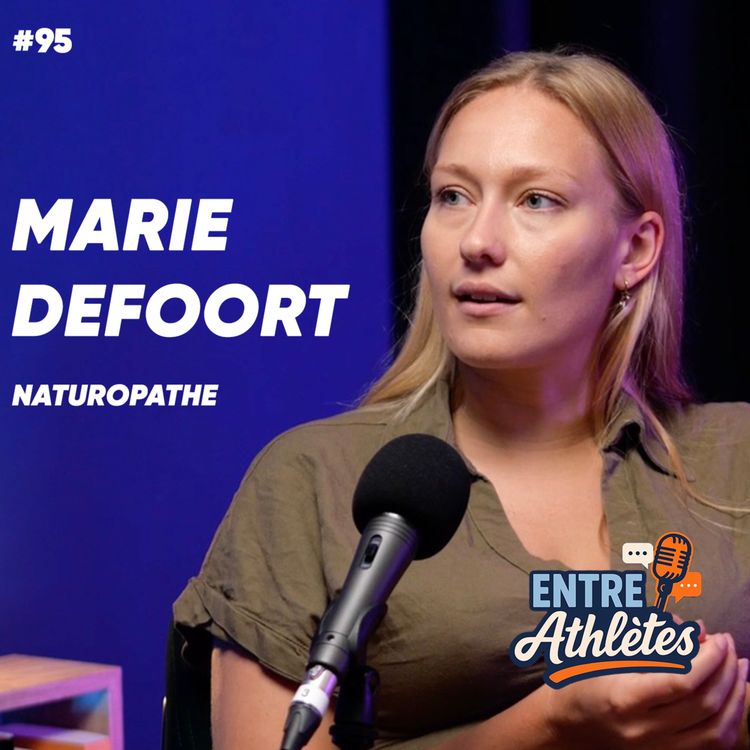 cover art for #95 - LES SECRETS BIEN GARDÉS DE VOTRE SANTÉ avec Marie Defoort (naturopathe)