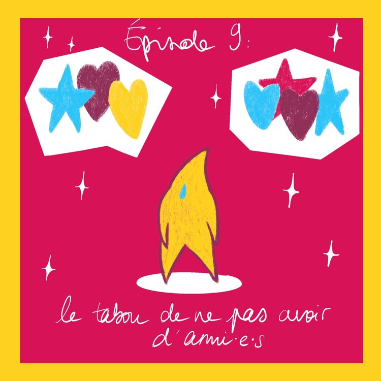 cover art for Le Tabou de ne pas avoir d'ami·es