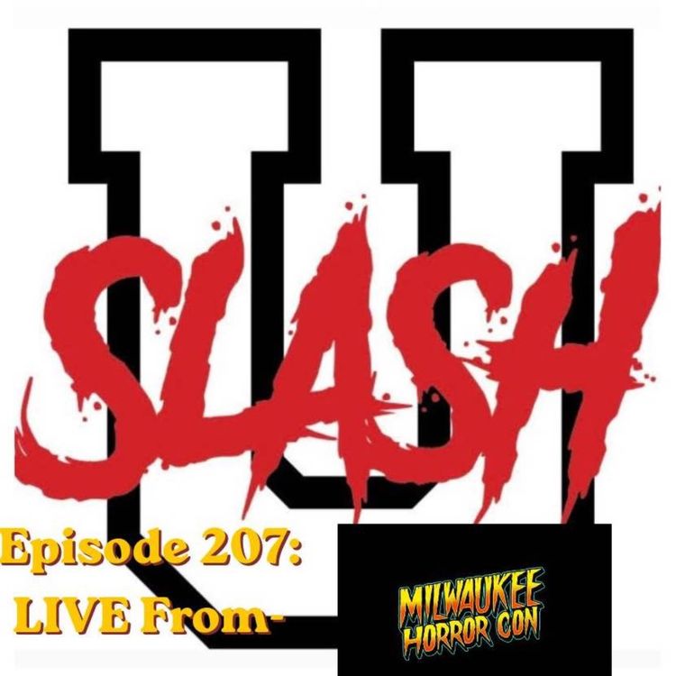 cover art for Episode 207: Live from Milwaukee HorrorCon