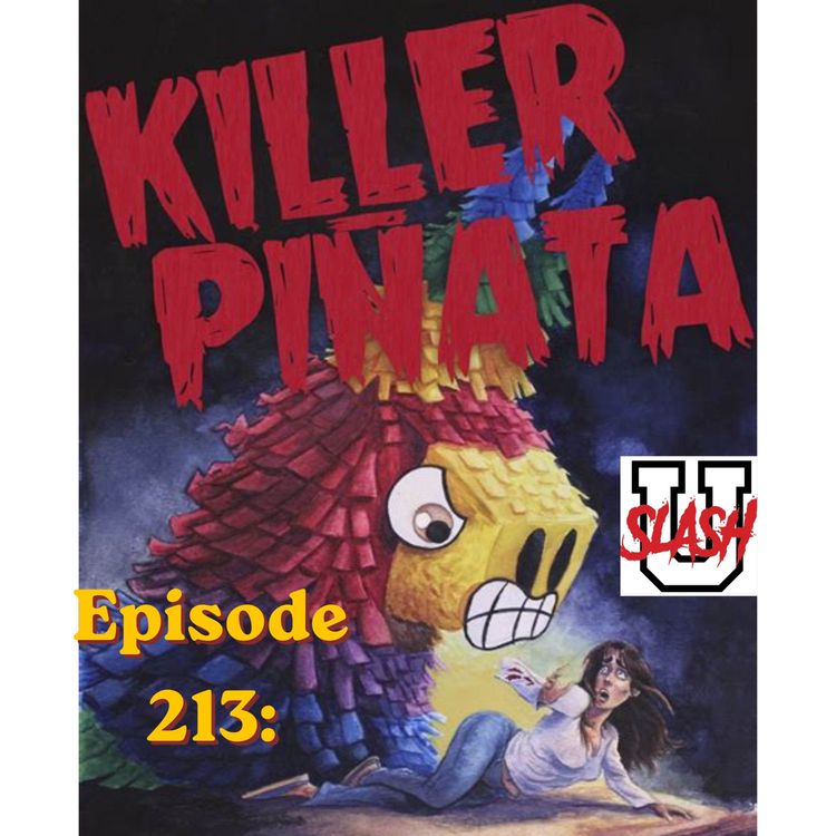 cover art for Episode 213: Killer Piñata