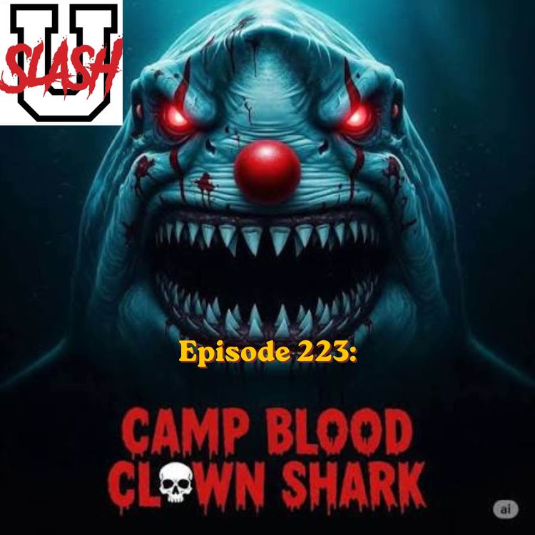 cover art for Episode 223: Camp Blood, Clown Shark