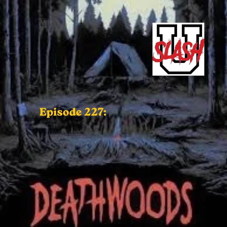 cover art for Episode 227: Deathwoods