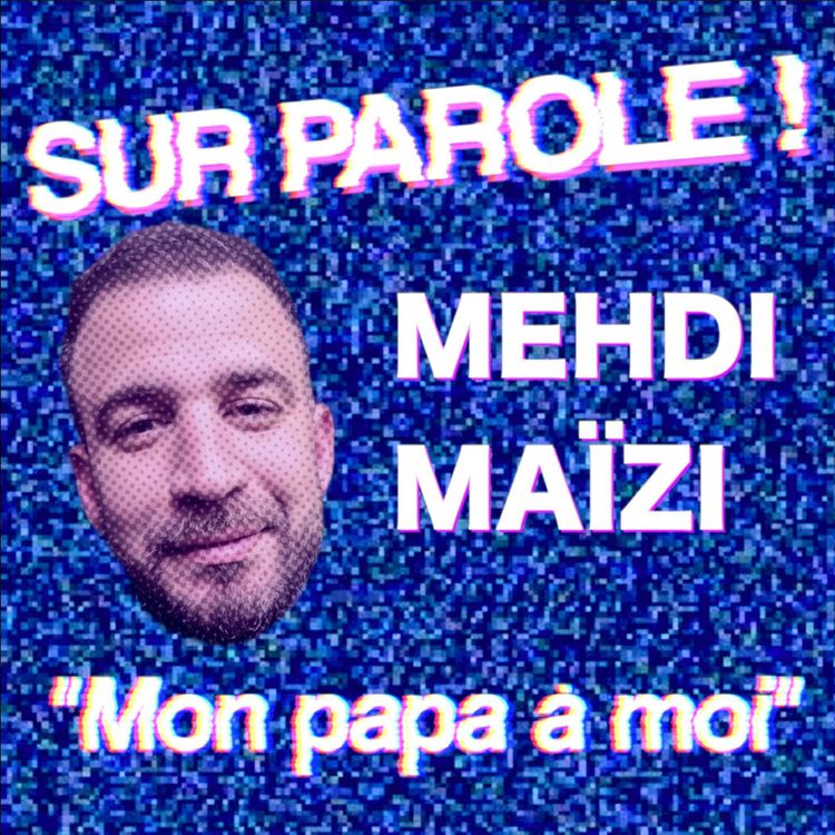 cover art for "Mon papa à moi" avec Mehdi Maïzi