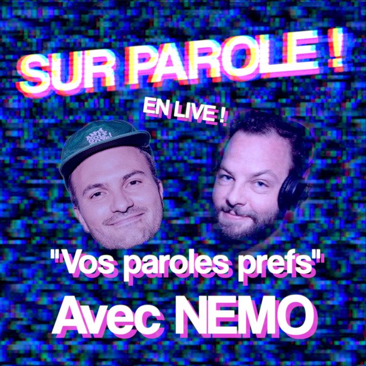 cover art for Episode en live avec Nemo : "Vos paroles prefs"