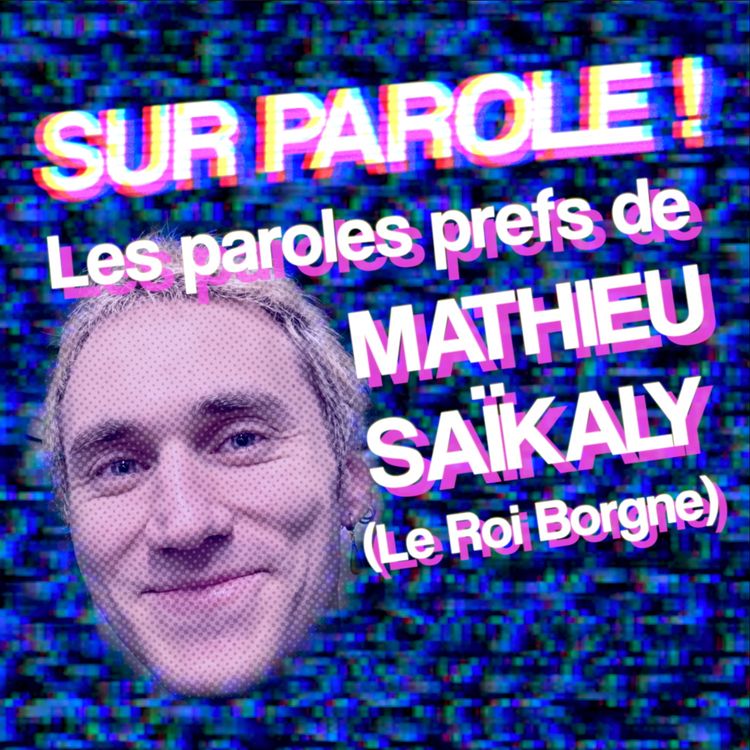 cover art for EXTRAIT : "Les paroles prefs de Mathieu Saïkaly (Le Roi Borgne)"