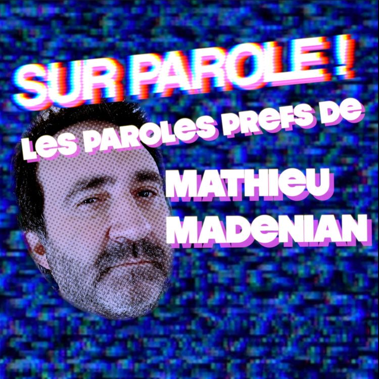 cover art for EXTRAIT : "Les paroles prefs de Mathieu Madenian"