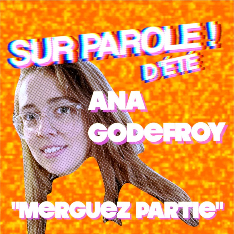 cover art for "Merguez partie" avec Ana Godefroy 