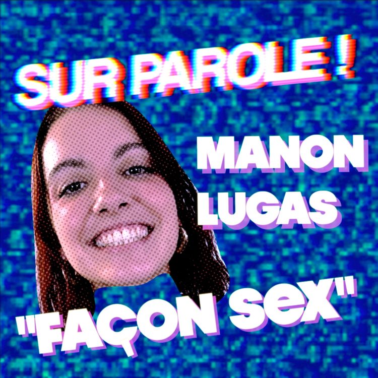 cover art for "Façon sex" avec Manon Lugas