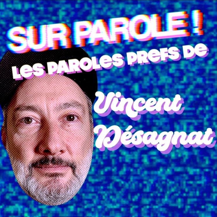 cover art for EXTRAIT : "Les paroles prefs de Vincent Désagnat"